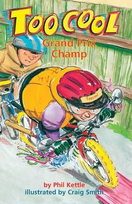 Grand Prix Champ - Toocool Series by Kettle, Phil