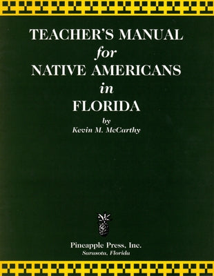 Teachers' Manual for Native Americans in Florida by McCarthy, Kevin M.