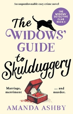 The Widows' Guide to Skulduggery: An unputdownable cozy crime novel by Ashby, Amanda