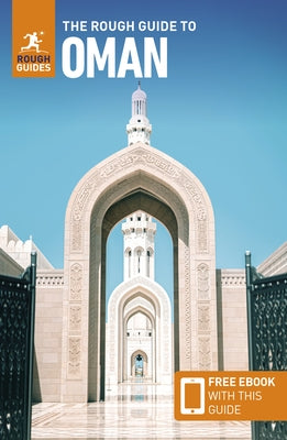 The Rough Guide to Oman: Travel Guide with eBook by Guides, Rough