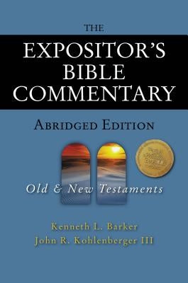 The Expositor's Bible Commentary - Abridged Edition: Two-Volume Set by Barker, Kenneth L.