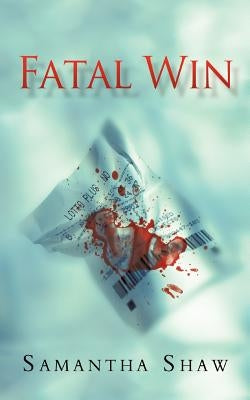 Fatal Win by Shaw, Samantha