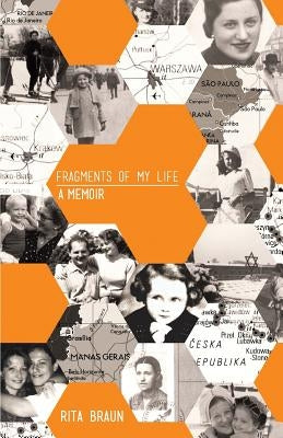 Fragments of My Life: A Memoir by Braun, Rita