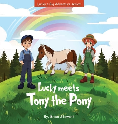 Lucky meets Tony the Pony by Stewart, Brian