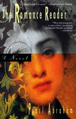 The Romance Reader by Abraham, Pearl