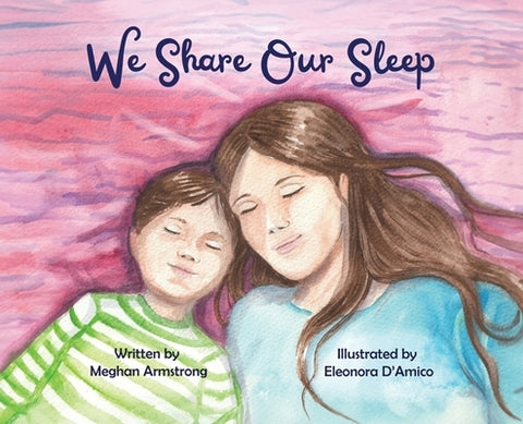 We Share Our Sleep by Armstrong, Meghan