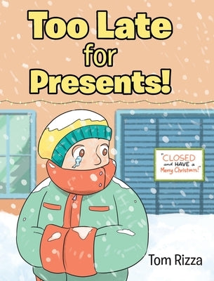 Too Late for Presents! by Rizza, Tom