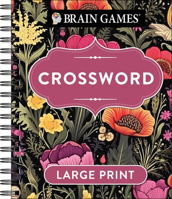 Brain Games - Large Print Crosswords (Dark Floral Design) by Publications International Ltd