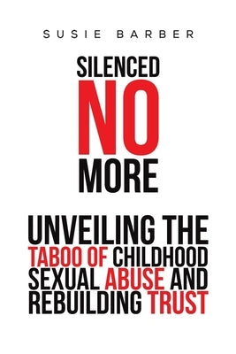 Silenced No More by Barber, Susie