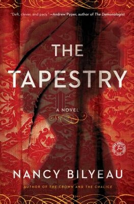 The Tapestry by Bilyeau, Nancy