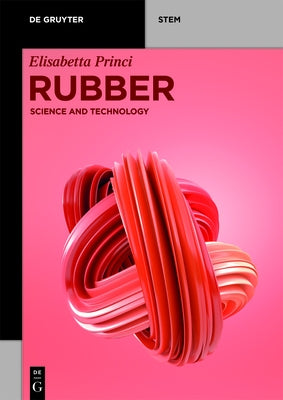Rubber: Science and Technology by Princi, Elisabetta