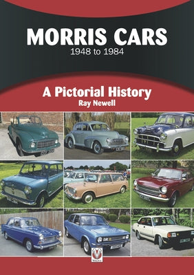 Morris Cars 1948-1984: A Pictorial History by Newell, Ray
