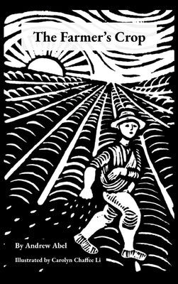 The Farmer's Crop by Abel, Andrew Robert