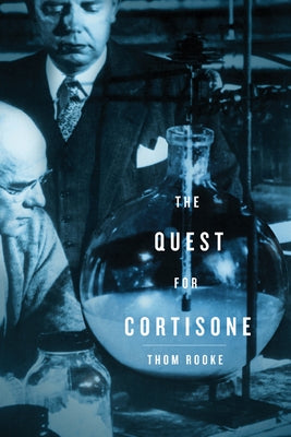 The Quest for Cortisone by Rooke, Thom