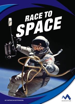 Race to Space by Hutchison, Patricia