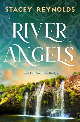 River Angels by Reynolds, Stacey