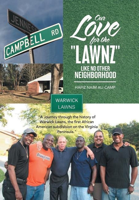Our Love for the "Lawnz": Like No Other Neighborhood by Camp, Hafiz Naim Ali