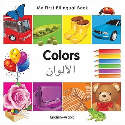 My First Bilingual Book-Colors (English-Arabic) by Milet Publishing