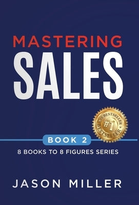 Mastering Sales by Miller, Jason