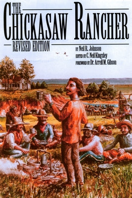 The Chickasaw Rancher by Johnson, Neil R.