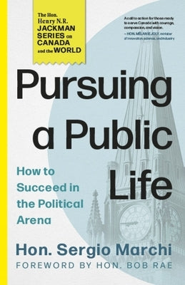 Pursuing a Public Life: How to Succeed in the Political Arena by Marchi, Sergio