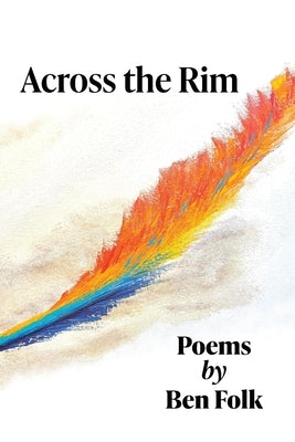 Across the Rim by Folk, Ben