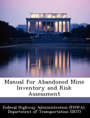 Manual for Abandoned Mine Inventory and Risk Assessment by Federal Highway Administration (Fhwa), D