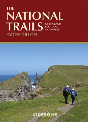The National Trails: 19 Long-Distance Routes Through England, Scotland and Wales by Dillon, Paddy