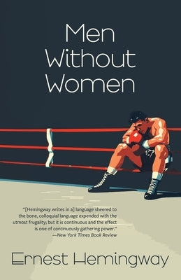 Men Without Women (Warbler Classics Annotated Edition) by Hemingway, Ernest