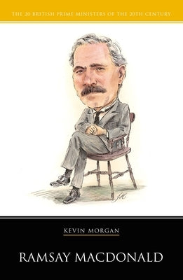 Ramsay MacDonald by Morgan, Kevin