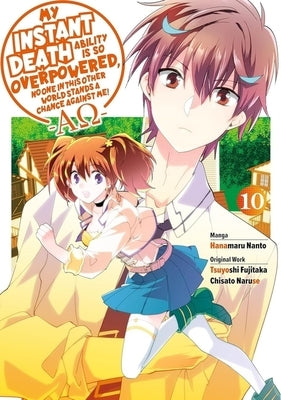 My Instant Death Ability Is So Overpowered, No One in This Other World Stands a Chance Against Me! --Ao--, Vol. 10 (Manga) by Fujitaka, Tsuyoshi