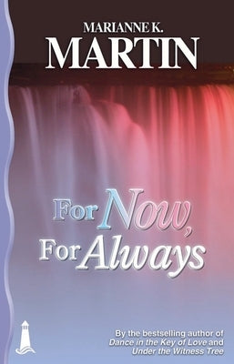 For Now, for Always by Martin, Marianne K.