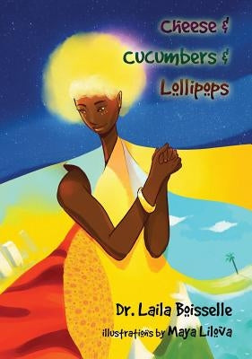 Cheese & Cucumbers & Lollipops by Boisselle, Laila