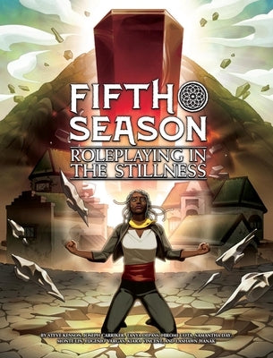 Fifth Season: Roleplaying in the Stillness by Kenson, Steve