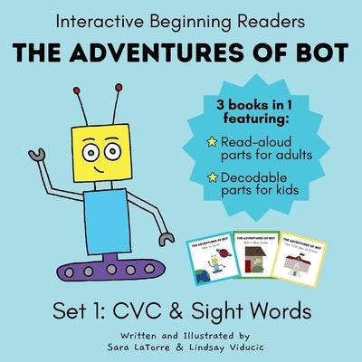 The Adventures of Bot - Set 1: Interactive Beginning Readers by Latorre, Sara