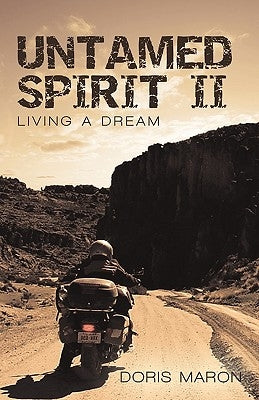 Untamed Spirit II: Living a Dream by Maron, Doris