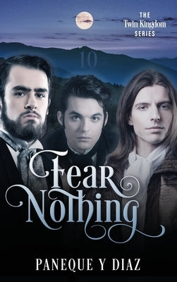 Fear Nothing: The Twin Kingdom Series by Y. Diaz, Paneque