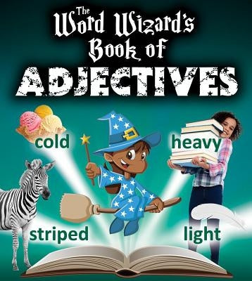 The Word Wizard's Book of Adjectives by Hacker, Carlotta