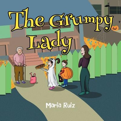 The Grumpy Lady by Ruiz, Maria