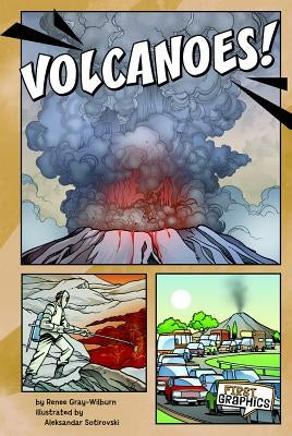Volcanoes! by Gray-Wilburn, RenÃ©e