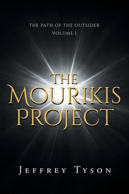 The Mourikis Project: The Path of the Outsider by Tyson, Jeffrey