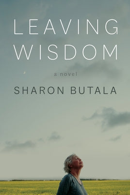Leaving Wisdom by Butala, Sharon