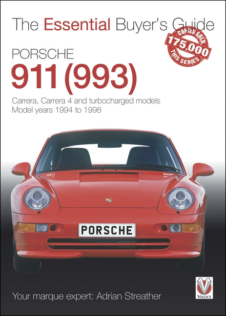 Porsche 911 (993): Carrera, Carrera 4 and Turbocharged Models. Model Years 1994 to 1998 by Streather, Adrian