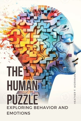 The Human Puzzle by F. Workman, Heather