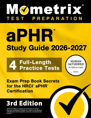 Aphr Study Guide 2026-2027 - 4 Full-Length Practice Tests, Exam Prep Book Secrets for the Hrci Aphr Certification: [3rd Edition] by Bowling, Matthew