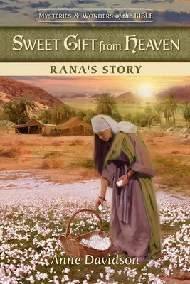 Sweet Gift from Heaven: Rana's Story by Davidson, Anne