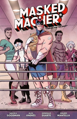 The Masked Macher by Goodman, David A.