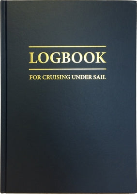 Logbook for Cruising Under Sail by Mellor, John