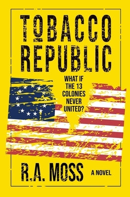Tobacco Republic by Moss, R. A.