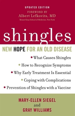 Shingles: New Hope for an Old Disease by Siegel, Mary-Ellen